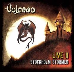 Vulcano : Live II Stockholm Stormed